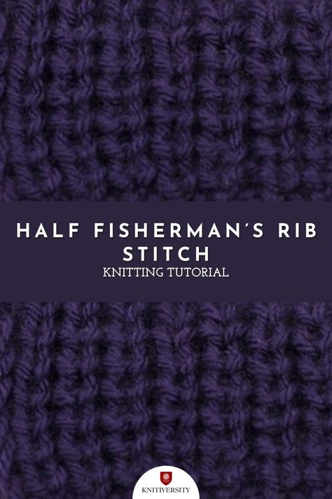 Ribbed Sweater Pattern, Rib Stitch Knitting, Fisherman's Rib, Rib Knitting, Fishermans Rib, Graphs And Charts, Knitting Stitch Patterns, Rib Stitch, Knitting Tutorials