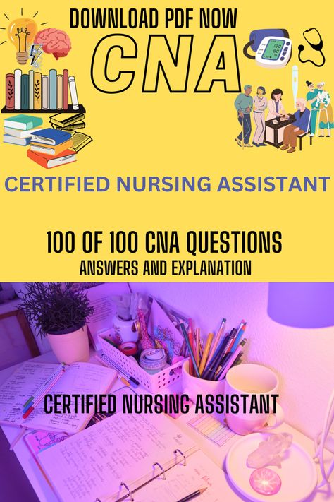 CNA PRACTICE EXAM Certified Nursing Assistant Study Guides, Certified Nursing Assistant, 100 Questions, Nursing Assistant, Question And Answer, Study Guide, Remote Work, Nursing, Quick Saves