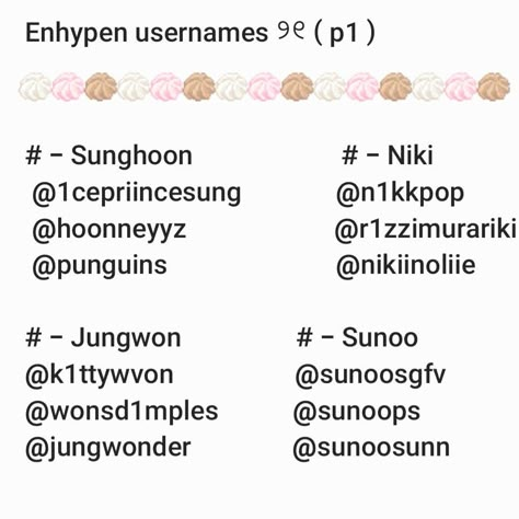 Sana Username Ideas, Yeji Username Ideas, Username Ideas Kpop Enhypen, Cute Usernames Kpop, Discord Username Ideas Kpop, Enhypen Instagram Captions, Usernames For Kpop Editors, Enhypen Niki Username Ideas, Enhypen Nicknames