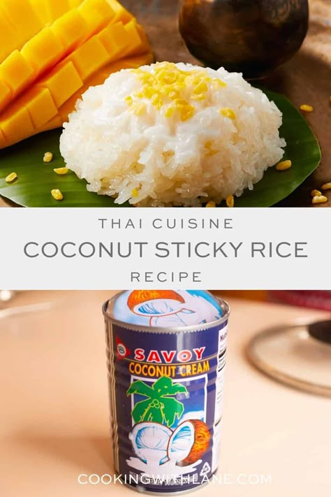 Cocunut Rice, Sticky Rice Dessert Recipe, Rice Dessert Recipes, Thai Coconut Rice, Sticky Rice Thai, Asian Potluck, Sticky Rice Recipe, Authentic Thai Recipes, Coconut Sticky Rice