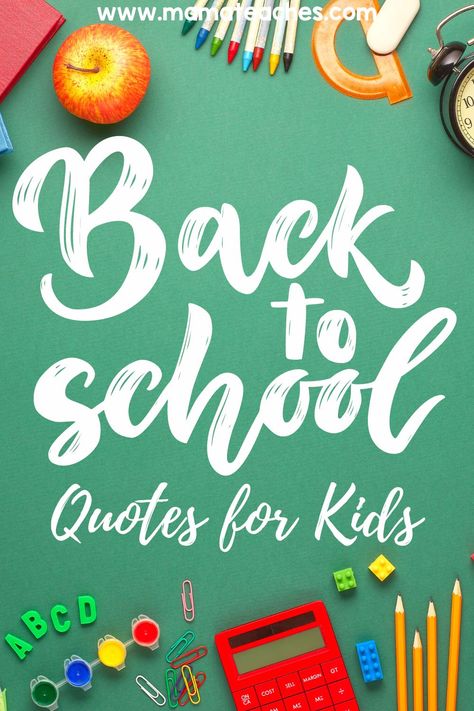 Back to School Quotes for Kids - Mama Teaches 1st Grade Quotes Back To School, First Day Back To School Quotes Funny, Back To School Inspirational Quotes, School Quotes For Kids, Back To School Encouragement Quotes, Inspirational Quotes For Preschoolers, Back To School Quotes For Kids, Quotes About Kindergarten, Happy First Day Of School Quotes