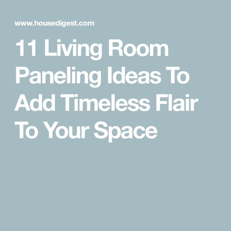 11 Living Room Paneling Ideas To Add Timeless Flair To Your Space Paneling Living Room Ideas, Painted Paneling Living Room, Wall Paneling Ideas Living Room Modern, Wainscoting Ideas Living Room, Living Room Paneling, Paneling Living Room, Room Paneling, Wall Paneling Ideas Living Room, Wall Paneling Ideas