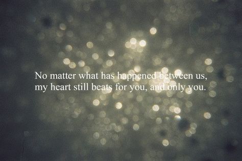 my heart still beats for you Honey Nut, Midnight Sky, Let Down, You Lied, Cute Quotes, So True, Dumb And Dumber, My Heart, I Love You