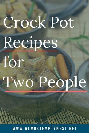 Crock Pot Recipes For Two, Crockpot Meals For Two, Recipes For Two People, Small Crockpot Recipes, Crockpot Recipes For Two, Food For 2, Meals For 1, Small Batch Cooking, Food For Two