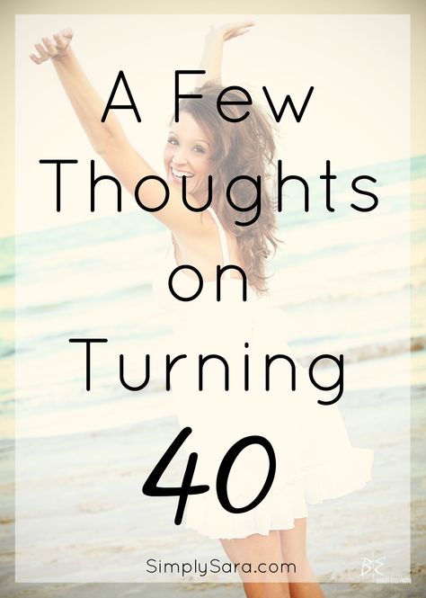 At 40 Quotes Life, Life At 40 Woman, My 40th Birthday Quotes, Life Starts At 40 Quotes, Last Year In My 30's Quotes, Age Quotes Women 40, 40 Quotes Birthday Turning 40, Turning 45 Quotes Life Lessons, Quotes About 40 Years Old