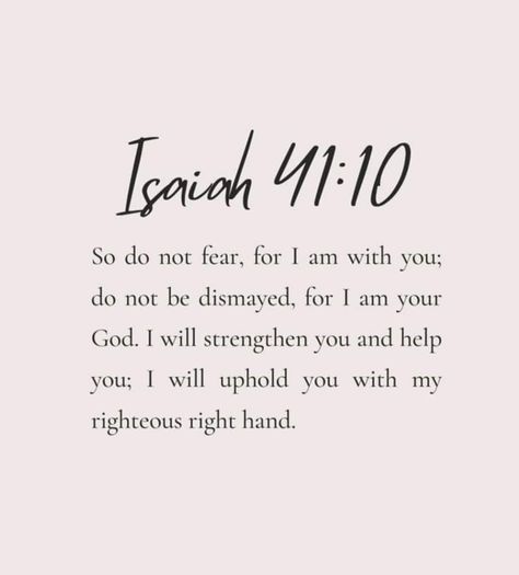 Verse For Examination, Good Bible Verses To Put On Your Mirror, Gods Servant Quotes, Isaiah 41:10-13, Bible Verses For Confirmation, Isaiah 41:10, Servant Quotes, Confirmation Quotes, Uplifting Bible Quotes