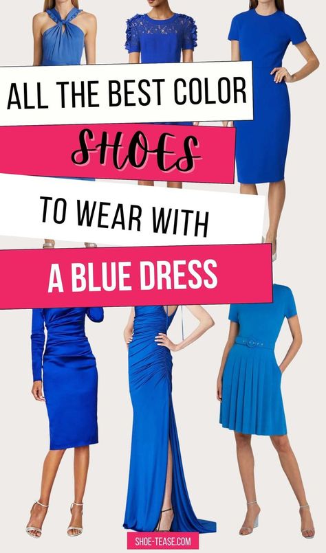 I'm excited to finally write a post to show you what color shoes with blue dresses look best! I've written posts about what color shoes to wear with navy dresses, shoe colors for light blue dresses and what color shoes for teal blue dresses. So it's about time I wrote one about shoes for blue dresses! Light Blue Dress Outfit, Royal Blue Dress Outfit, Teal Blue Dress, Blue Dress Outfits, Bright Blue Dresses, Blue Dress Shoes, Dresses Royal Blue, Royal Blue Shoes, Color Shoes