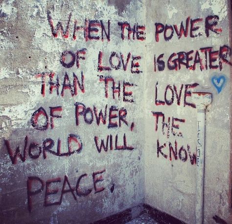 When the power of love is greater than the love of power, the world will know peace. Jimi Hendrix Quotes, When The Power Of Love, Power Of Love, The Power Of Love, E Card, World Peace, The Words, Great Quotes, Beautiful Words