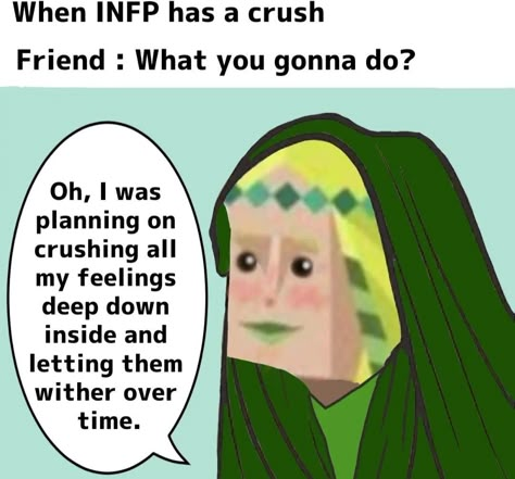 So Not My Type Mbti, Infp Memes Hilarious, Infp Intp Relationship, Infp Love, Infp Mood, Infp 9w1, Infp Core, Infp Entp, Infp Characters