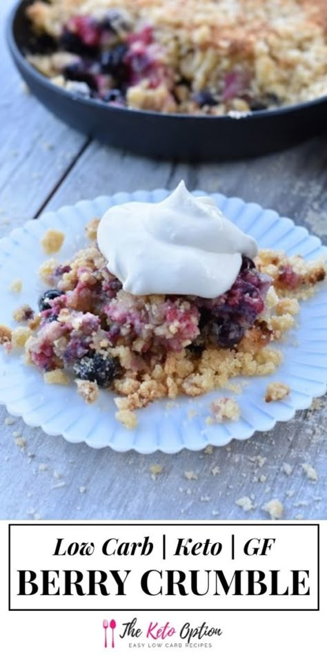 Keto Berry Crumble Mixed Berry Crumble, Desserts Keto, Low Carb Low Fat Recipes, Berry Crumble, Healthy Low Carb, Berry Dessert, Keto Friendly Desserts, Low Carb Dessert, Low Carb Diet Recipes