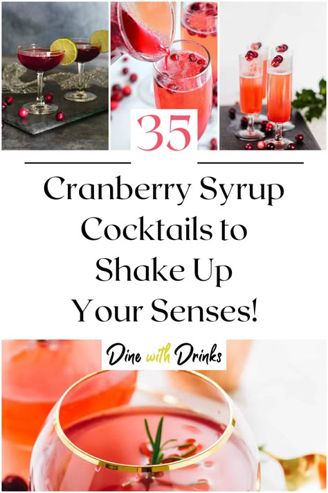 Collage of 4 cranberry syrup cocktails. Cocktails With Cranberries, Drinks With Cranberry Simple Syrup, Cocktails With Cranberry Simple Syrup, Cranberry Syrup Cocktail, Cranberry Simple Syrup Recipe, Cranberry Sauce Cocktail, Cranberry Simple Syrup Cocktail, Cranberry Holiday Drink, Fruit Syrup Recipe