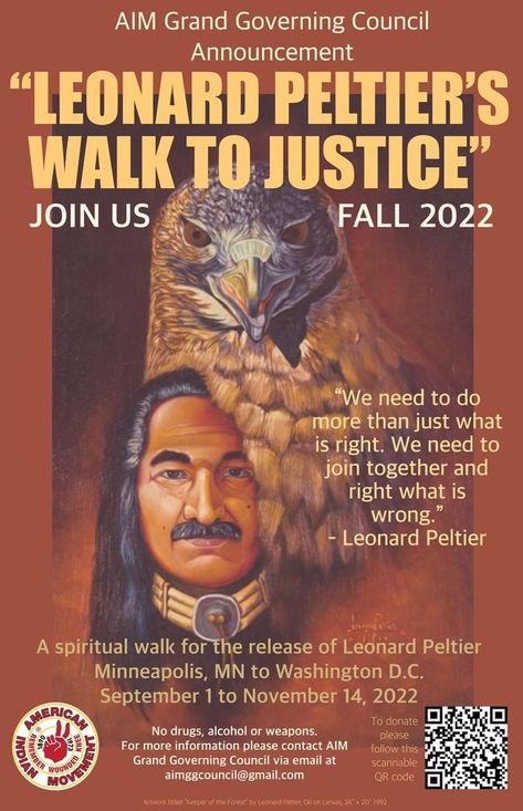 Minneapolis, Minn.—The American Indian Movement’s Grand Governing Council announced on Tuesday that it’s organizing a freedom walk for Leonard Peltier later this year, from September 1 through November 14, 2022. American Indian Movement, Leonard Peltier, Marquette University, Seattle City, Studying Law, Navajo Nation, Federal Prison, Fbi Agent, Organization Planning