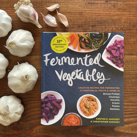 Garlic Paste Recipe from Fermented Vegetables, 10th Anniversary Edition Making Sauerkraut, Mint Salad, Paste Recipe, Fermented Vegetables, Food Pack, Different Vegetables, Fries In The Oven, Garlic Paste, Eat Local