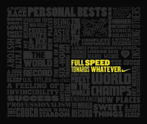 Full speed towards whatever! Whatever your goal, do that!