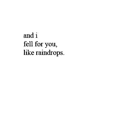 Me Falling For You Funny, One Day I Will Stop Falling In Love With You, And I Fell For You Like Raindrops, Short Quotes To Add To Your Bio, Insta Bio Ideas Aesthetic Love, Fell For You Quotes, I Fell For Him Quotes, Falling In Love Quotes Short, Aesthetic Love Lines For Him