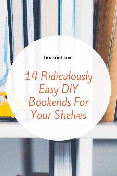 14 ridiculously easy DIY bookends for your shelves.  bookends | DIY | DIY bookends | easy bookends | bookshelves | bookish DIY | how to Bookends Diy Make Your Own, Book Stopper Ideas, Diy Heavy Bookends, Book Ends Ideas Diy, Diy Book Stopper, How To Make Bookends, Dollar Tree Bookends, Homemade Book Ends, Diy Bookend Ideas