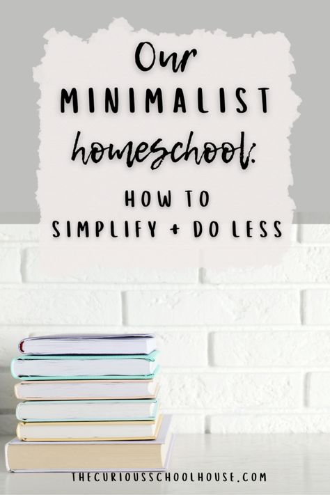 How To Organize Homeschool Curriculum, Simple Homeschool Schedule, Homeschool Set Up, Homeschool Kindergarten Curriculum, Homeschooling Multiple Ages, Minimalist Homeschool, Schedule Ideas, Kindergarten Homeschool Curriculum, How To Homeschool