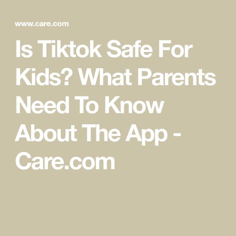 Is Tiktok Safe For Kids? What Parents Need To Know About The App - Care.com How To Convince Your Parents For Tiktok, Teen Parents, Strict Parents, Can I Ask, Technology Tips, Music App, Parental Control, Social Media Video, Parenting Teens