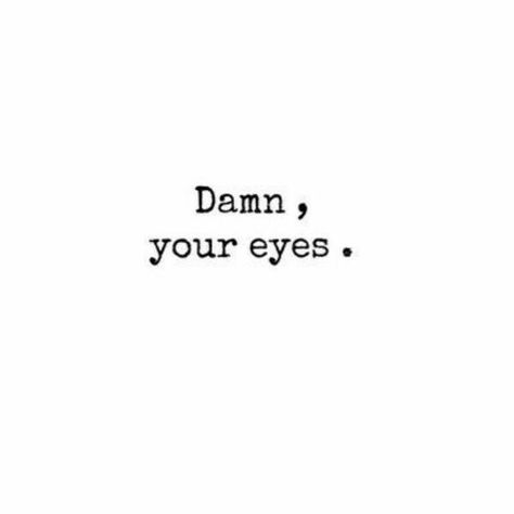 Quotes For Your Boyfriend, Eye Quotes, Sweet Quotes, Anniversary Quotes, Love Is, Crush Quotes, Romantic Quotes, Quotes For Him