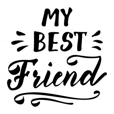 My best friend hand drawn lettering Prem... | Premium Vector #Freepik #vector #abstract #love #hand #beauty Quotes Calligraphy Handwriting, Happiness Painting, Tag Your Best Friend, Quotes Calligraphy, Fun Typography, Phrase Of The Day, Challenge Quotes, Dope Quotes, Best Friendship Quotes