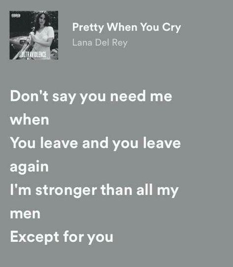 Olivia Jaeger, Lana Lyrics, Lana Del Rey Quotes, Doll Angel, Lana Del Rey Lyrics, Meaningful Lyrics, Pretty When You Cry, Beautiful Lyrics, When You Leave