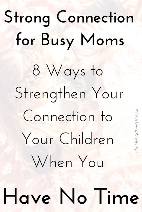 Strong Connection for #BusyMoms- 8 Ways to Strengthen Your #Connection with Your Children When You Have No Time #mindfulparenting #nonviolentcommunication #attachmentparenting How To Connect With Your Kids, Communication Model, Mindful Communication, Unmet Needs, Conversation Starters For Kids, Nonviolent Communication, My Future Family, Co Sleeping, Parental Guidance