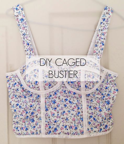 Handmade with Paige : DIY Caged Bustier Top Using a Bra- Inspired by Triangl How To Make A Bustier Top, Diy Bustier Top, Corset Top Diy, Diy Bustier, Diy Corset, Diy Outfits, Old Bras, Diy Bra, Sewing Lingerie