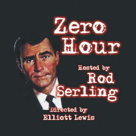 Rod Serling, Zero Hour, Old Time Radio, Radio Drama, The Program, Internet Archive, The Borrowers, Theater, Free Download