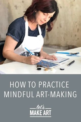 How To Be Mindful When Making Art – Let's Make Art Diy Mixed Media Art, Old Japanese Art, Meditative Art, Dish Art, Mixed Media Art Projects, Let's Make Art, Art Journal Tutorial, Journal Project, What To Use