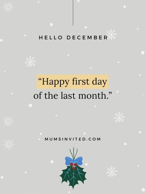 70 Hello December Quotes & Sayings For Year-End Reflections (2023) Quotes For Months, Starting December Quotes, Last Month Of Year Quotes, 1st December Quotes Christmas, Hello December Quotes Life, Welcome December Quotes Inspirational, December Starts Quotes, December Vibes Quotes, Quotes On December