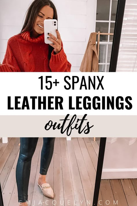 Click for 15+ ways to style spanx faux leather leggings outfits! spanx leather leggings outfit winter l spanx leather leggings outfit winter l spanx leather leggings outfit casual winter Leather Leggings Outfit Winter Work, Spans Leggings Outfit, Fall Outfits With Faux Leather Leggings, Winter Faux Leather Leggings Outfit, Spandex Faux Leather Leggings Outfit, Faux Leather Leggings Sweater Outfit, Outfit With Black Leather Leggings, Looks With Faux Leather Leggings, Business Casual Leather Leggings