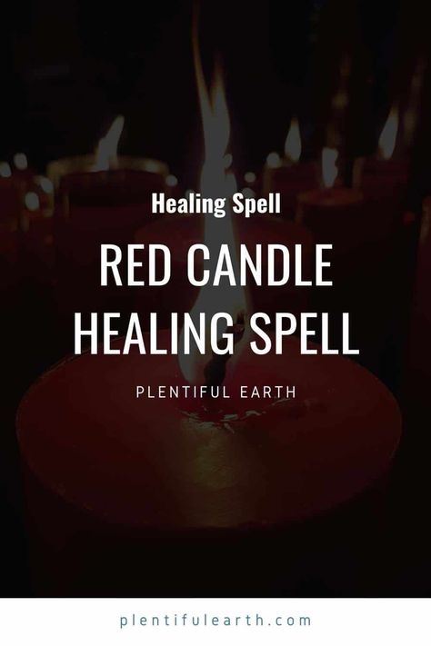 Red Candle Healing Spell » Plentiful Earth Health Candle Spell, Health Spells Magic, Spells For Healing Others, Health Spell For A Loved One, Self Healing Spells, Red Candle Spells, Healing Spells Witchcraft, Candle Healing Spell, Healing Spells For Others Health