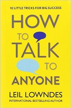 How to Talk to Anyone by Leil Lowndes is a treasure trove of social tips to improve your social skills. Read here How to Talk to Anyone summary. Crucial Conversations, Dartmouth College, Yuval Noah Harari, Relationship Books, How To Talk, Dale Carnegie, Napoleon Hill, Stanford University, Time Magazine