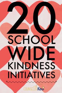 20 School-Wide Kindness Initiatives - Counselor Keri Student Council Activities, School Counseling Week, Kindness Lessons, Teaching Kindness, High School Counseling, Middle School Counseling, Student Leadership, School Counseling Lessons, Kindness Challenge