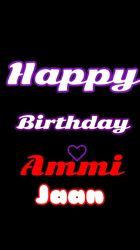 Birthday Wishes For Mom In Urdu, Happy Birthday Ammi Wishes, Ammi Birthday Wishes, Happy Birthday Mom Status, Happy Birthday Ammi Jaan Wishes, Happy Birthday Ammi Jaan, Happy Birthday Ammi, Happy Birthday Mother Quotes, Images Of Cakes