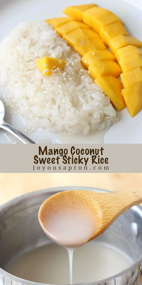 Mango Coconut Sweet Sticky rice - easy and popular Southeast Asian (Thai) fruit dessert recipe! Sticky sweet rice topped with sweet coconut sauce and fresh mangoes. So delicious! Gluten free and vegan friendly! #dessert #sweets #vegan #glutenfree #mango #Asian #Thai #fruit#recipe #joyousapron Mango Sticky Rice Recipe, Mango Sweet, Sweet Sticky Rice, Thai Mango, Mango Sticky Rice, Asian Dessert, Coconut Sauce, Thai Dessert, Mango Recipes