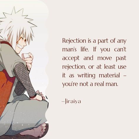 Jiraiya Last Words, Jiraiya Quotes, Quotes From Naruto, Meaningful Anime Quotes, Jiraiya Sensei, Itachi Quotes, Anime Quotes About Life, Anime Motivation, Movie Quotes Inspirational