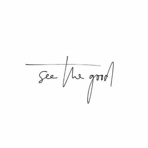 See the good. Dr Tattoo, Wörter Tattoos, Ray Tattoo, Tattoo Placements, Tato Henna, Inspiration Tattoos, Short Inspirational Quotes, Small Words, Tattoo S