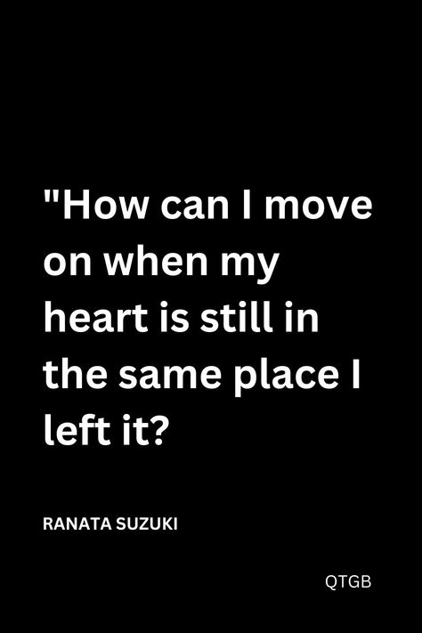 How Can I Move On, Ranata Suzuki Quotes, Ranata Suzuki, Braids For Medium Length Hair, Absence Quotes, Take Control Of Your Life, Quotes To Remember, Be Positive, Thought Quotes