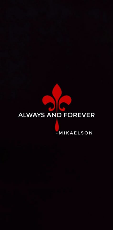 Always And Forever Tattoo The Originals, Always And Forever Wallpaper, Always And Forever The Originals, Forever Tattoo, Aesthetic Lockscreen, Vampire Diaries Movie, Wallpaper Phone, The Vampire Diaries, Original Wallpaper