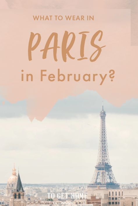 Paris Packing List Winter, Paris In February, What To Pack For Paris, Packing List For Women, Paris In January, Paris Packing List, February Winter, Paris Packing, Travel To Paris