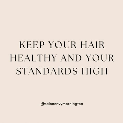 Keep your hair heathy and your standards high✨ . . #hair #happy #healthy #salonenvy #quote #thursday #salon #hairdresser #love #clients #stunning #beautiful #appointments #morningtonpeninsula Healthy Hair Quotes Beauty, Hair Appointment Aesthetic, Hair Growth Quotes, Holiday Hair Appointment Quotes, Hair Stylist Captions Instagram, Healthy Hair Quotes, Cosmetologist Quotes, Hair Appointment Quotes, Hair Care Quotes