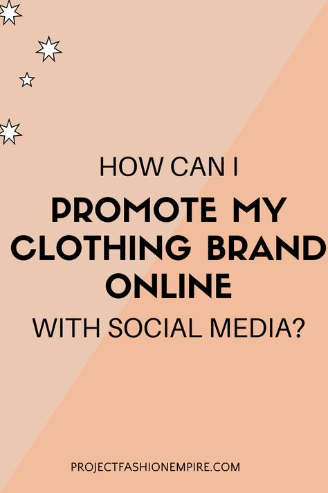 Social media marketing for fashion: Here's how to market a clothing line on social media and create your Social media strategy Marketing Strategy For Clothing Brand, Starting A Fashion Brand, Online Boutique Ideas, Fashion Business Plan, Starting A Clothing Business, Shopify Tips, Boutique Marketing, Social Media Metrics, Brand Marketing Strategy