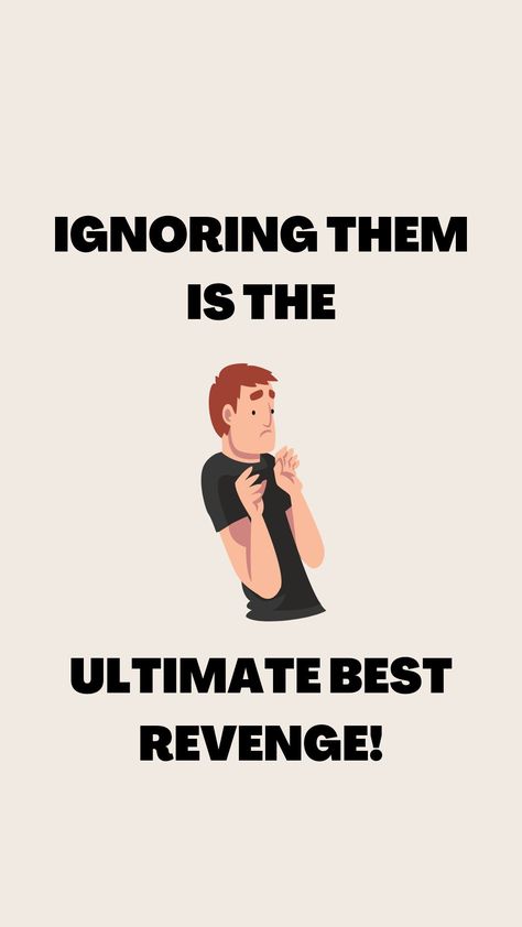 I will reveal how ignoring them is the ultimate best revenge especially when dealing with a toxic difficult person. How To Get Revenge On A Fake Friend, How To Get Revenge, Revenge Era, Divine Quotes, Revenge Quotes, Ignoring Someone, Best Revenge, The Best Revenge, How To Influence People