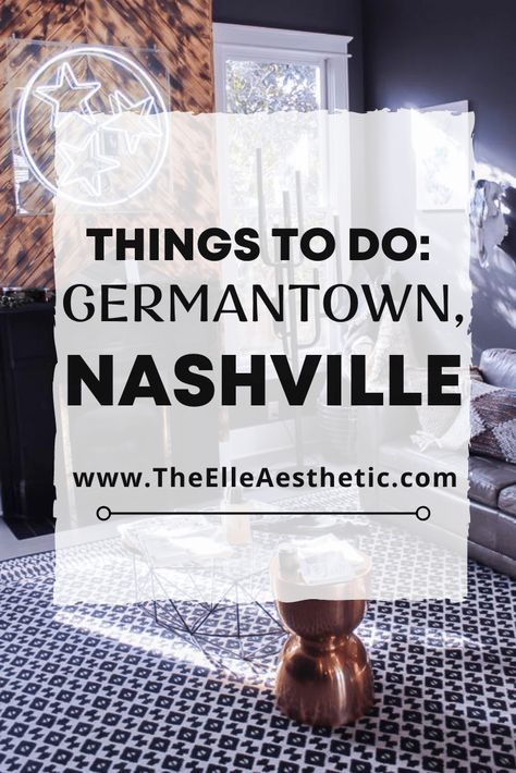 Elle Aesthetic, Germantown Nashville, Coffee And Shopping, Nashville 2023, Nashville Living, Nashville Things To Do, Germantown Tennessee, Moving To Tennessee, Nashville Downtown