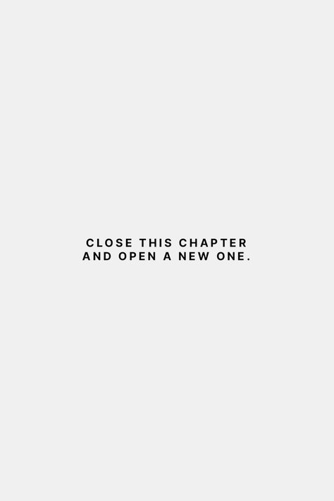 Close this chapter and open a new one. Life inspiration to help you live with less cluttered and more clarity. A quote written by Ronald L Banks. Quote For Starting Something New, New Chapter Of My Life, Life Quotes New Year, Beginning A New Chapter In Life, Go And Get It Quotes, Start A Day Quotes, Every Day Is A New Opportunity, Start The Week Right Quote, 2024 New Beginnings