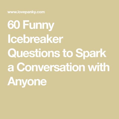 Questions For Dating, Quick Ice Breakers, Convo Topics, Icebreaker Questions For Work, Meeting Ice Breakers, Alzheimers Poem, Men Advice, Fun Youth Group Games, Funny Icebreaker Questions