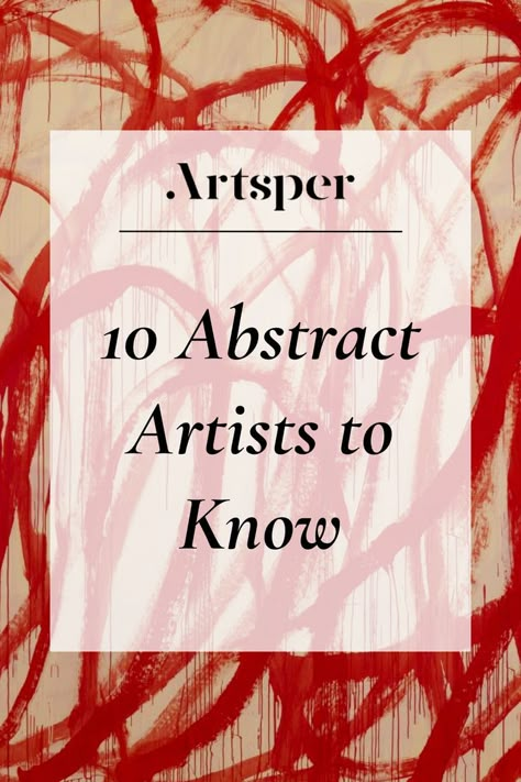 Famous Abstract Artists, Art Facts, Abstract Expressionist Art, Modern Art Paintings Abstract, Art Matters, Abstract Words, Expressionist Painting, Painting Classes, Expressionist Art