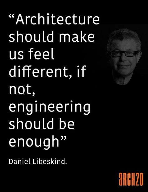 Arch2O-Most Famous Architects Quotes of All Time1 Architecture Humor, Architect Quotes, Architecture Tutorial, Architecture Names, Architect Career, Architecture Memes, Interior Design Quotes, Daniel Libeskind, Design Quotes Inspiration