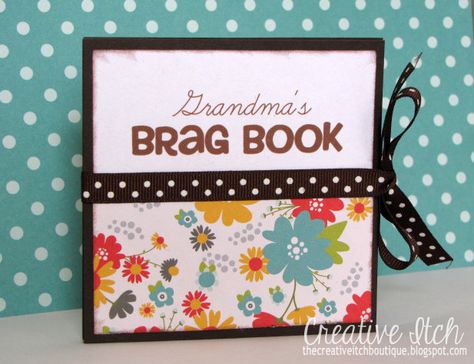 Creative Itch: Grandma's Brag Book Brag Books, Small Scrapbook, Project Life Freebies, 3d Paper Projects, Paper Purses, Diy Mini Album, Mini Journals, Nifty Crafts, Baby Mini Album